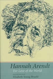 Hannah Arendt: For Love Of The World