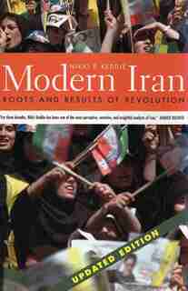 Modern Iran: Roots And Results Of Revolution by Nikki R. Keddie