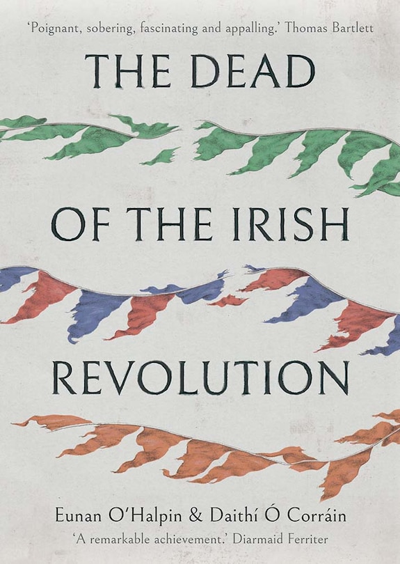 Front cover_The Dead of the Irish Revolution