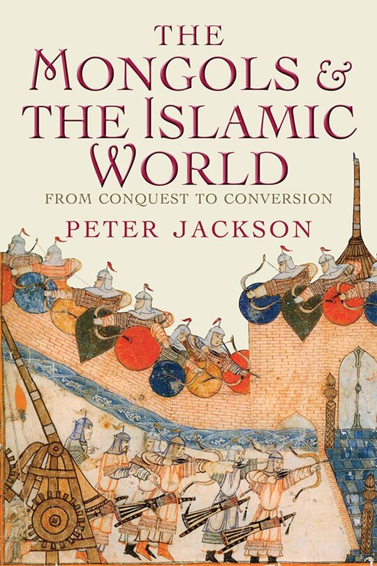 Front cover_The Mongols and the Islamic World