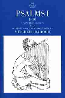 Psalms I 1-50 by Mitchell Dahood