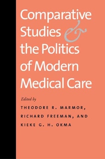 Front cover_Comparative Studies and the Politics of Modern Medical Care