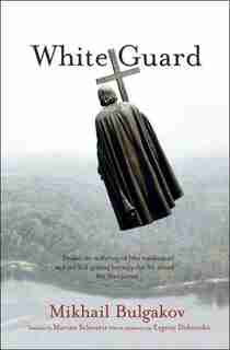 White Guard by Mikhail Bulgakov