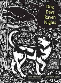 Dog Days, Raven Nights by John M. Marzluff