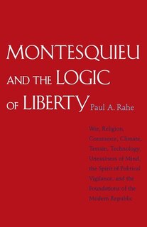 Front cover_Montesquieu and the Logic of Liberty