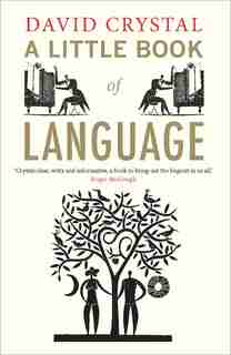 A Little Book of Language by David Crystal