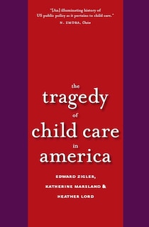 Front cover_The Tragedy of Child Care in America