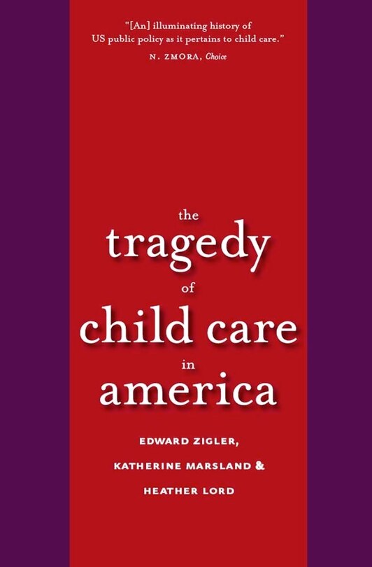 Front cover_The Tragedy of Child Care in America