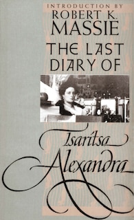 Front cover_The Last Diary of Tsaritsa Alexandra