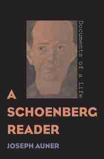 A Schoenberg Reader by Joseph Auner