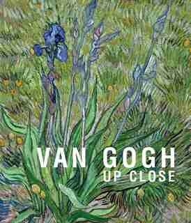 Van Gogh: Up Close by Cornelia Homburg