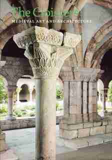 The Cloisters: Medieval Art and Architecture, Revised and Updated Edition by Peter Barnet