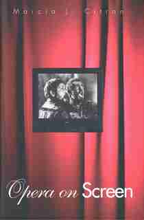 Opera On Screen by Marcia J. Citron