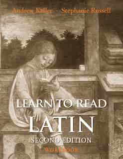 Learn To Read Latin, Second Edition (workbook) by Andrew Keller