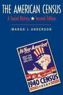 American Census: A Social History by Margo J. Anderson