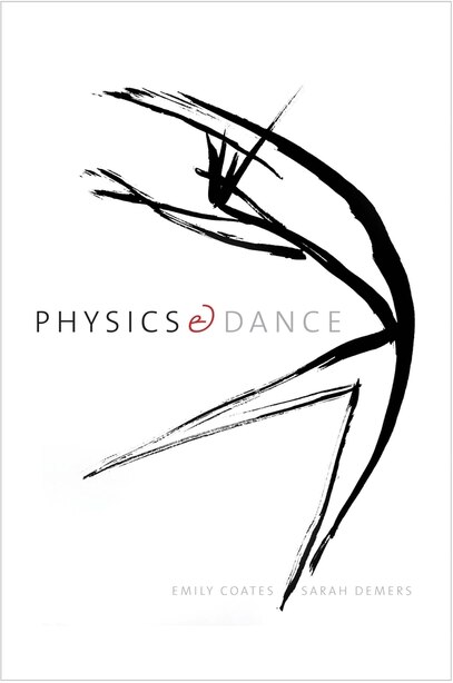 Physics And Dance by Emily Coates