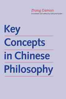 Key Concepts In Chinese Philosophy by Dainian Zhang