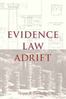 Evidence Law Adrift by Mirjan R. Damaska