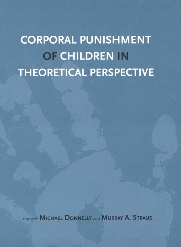 Front cover_Corporal Punishment Of Children In Theoretical Perspective
