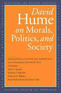 David Hume On Morals, Politics, And Society by DAVID HUME