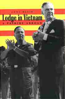 Lodge In Vietnam: A Patriot Abroad by Anne E. Blair