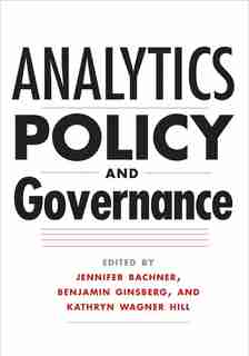 Analytics, Policy, And Governance by Jennifer Bachner