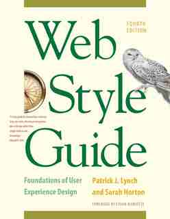 Web Style Guide, 4th Edition: Foundations Of User Experience Design de Patrick J. Lynch