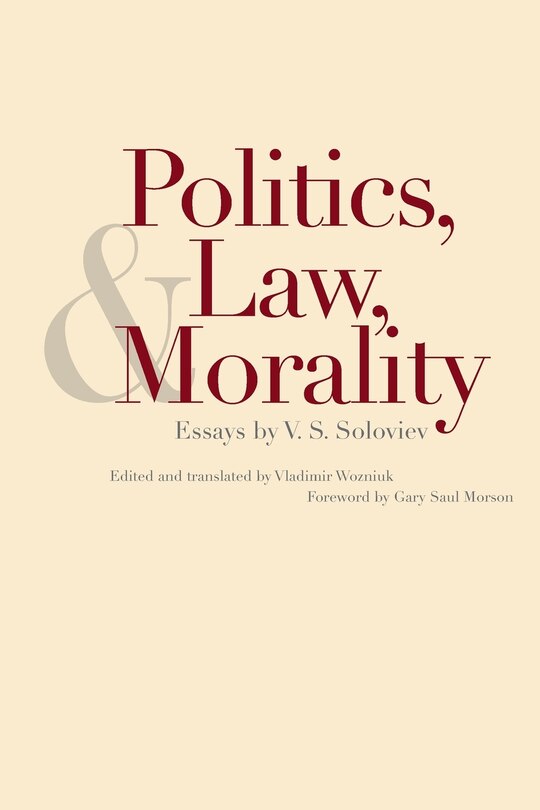 Politics, Law, And Morality: Essays By V.s. Soloviev