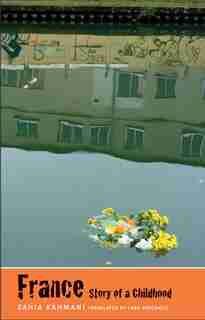 France, Story Of A Childhood by Zahia Rahmani