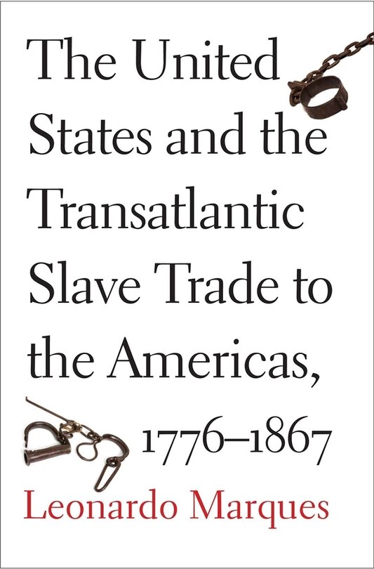 Front cover_The United States and the Transatlantic Slave Trade to the Americas, 1776-1867