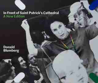 In Front Of Saint Patrick's Cathedral: A New Edition by Donald Blumberg