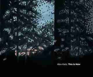 Alex Katz: This Is Now by Michael Rooks