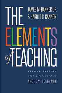 The Elements Of Teaching: Second Edition by James M. Banner