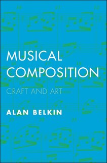 Musical Composition: Craft And Art