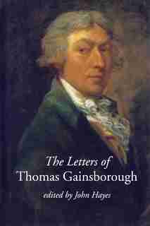 Letters of Thomas Gainsborough by John Hayes