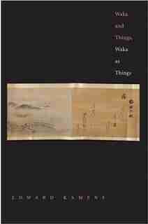 Waka And Things, Waka As Things by Edward Kamens