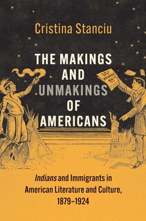 Front cover_The Makings and Unmakings of Americans