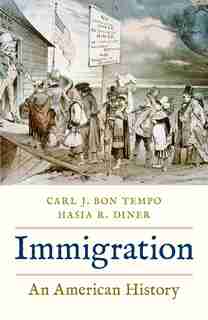 Immigration: An American History by Carl J. Bon Tempo