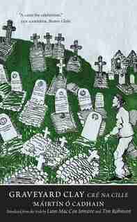 Graveyard Clay: Cré Na Cille by Mairtin O Cadhain