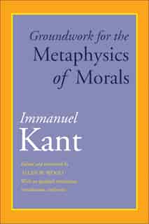 Groundwork For The Metaphysics Of Morals: With An Updated Translation, Introduction, And Notes by Immanuel Kant