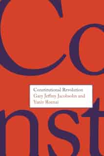 Constitutional Revolution by Gary Jeffrey Jacobsohn