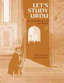 Let's Study Urdu: An Introduction To The Script: With Online Media by Ali S. Asani