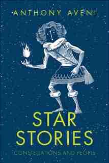 Star Stories: Constellations And People by Anthony Aveni