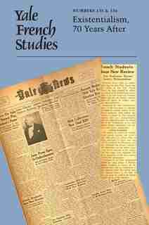 Yale French Studies, Number 135-136: Existentialism, 70 Years After by Lauren Du Graf