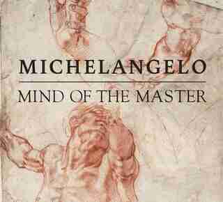 Michelangelo: Mind Of The Master by Emily J. Peters