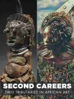 Second Careers: Two Tributaries In African Art by Ugochukwu-smooth C. Nzewi