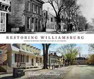 Restoring Williamsburg by George Humphrey Yetter