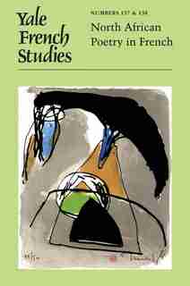 Yale French Studies, Number 137/138: North African Poetry In French by Thomas C. Connolly