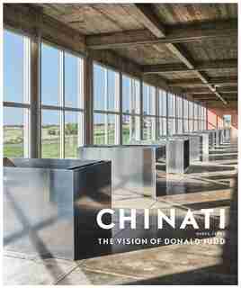 Chinati: The Vision Of Donald Judd by Marianne Stockebrand