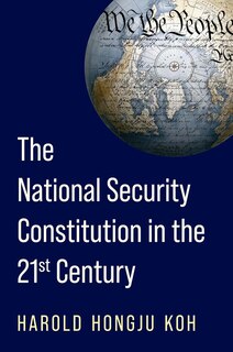 Front cover_The National Security Constitution in the Twenty-First Century